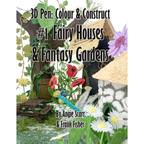 3D Pen Fairy Houses Fantasy Gardens Activity Book